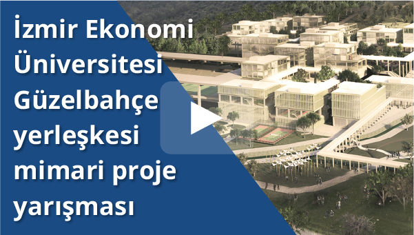 İzmir Ekonomi Üniversitesi Güzelbahçe Yerleşkesi Mimari Proje Yarışması
