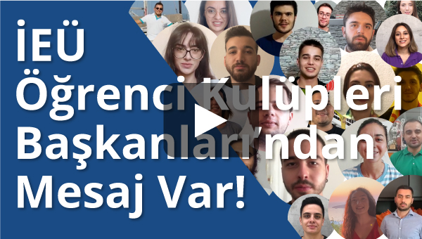 İEÜ Öğrenci Kulüpleri Başkanları’ndan Mesaj Var!