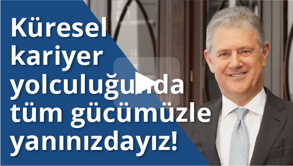 Küresel Kariyer Yolculuğunda Tüm Gücümüzle Yanınızdayız!